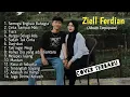 Download Lagu Full Album Ziell Ferdian Terpopuler 2022 - Cinta Sampai Mati || Semoga engkau bahagia