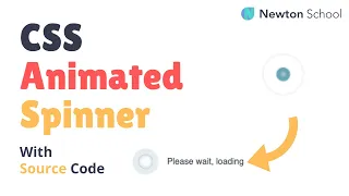 How To Make Animated Spinner in CSS Micro Interaction with Source Code Newton School