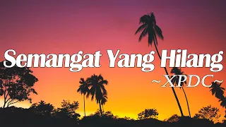 Download Semangat Yang Hilang - XPDC (Lirik) MP3