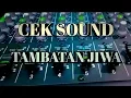 Lagu cek sound tambatan jiwa