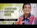 Download Lagu Didi Kempot - Sekonyong Konyong Koder (Official Music Video)