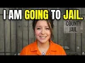 I AM GOING TO JAIL