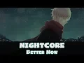 Nightcore - Better Now Post Malone