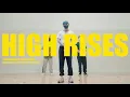 High Rises / dance video
