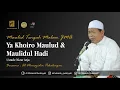 Download Lagu YA KHOIRO MAULUD - MAULIDUL HADI | USTADZ NIZAR ARJU | MTM JMA PERCUSSION - AL MUNSYIDIN - ALMUBAROK