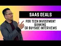 How to Discuss SaaS Deals for Tech Investment Banking or Buyside Interviews