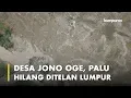 Download Lagu Desa Jono Oge, Palu, Hilang Ditelan Lumpur