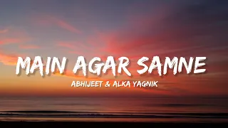 main agar samne abhijeet u0026 alka yagnik lyrics lyrical bam hindi 