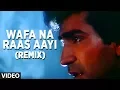 Download Lagu Wafa Na Raas Aayi Remix Video Song | Bewafa Sanam | Nitin Mukesh | Kishan Kumar
