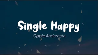 Download Oppie Andaresta - Single Happy (Lirik) MP3