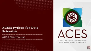 ACES Python for Data Scientists Fall 2025