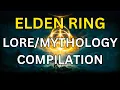 Elden Ring Lore Compilation The Helphen Erdtree Mythology Crucible Nightfolk Godwyn