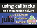 Using callback on optimization solvers from Julia Smooth Optimizers