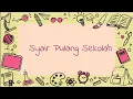 Download Lagu SAIR PULANG SEKOLAH UNTUK PAUD