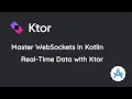 Master WebSockets in Kotlin Real-Time Data with Ktor