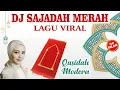 Lagu DJ Sajadah Merah Qasidah Modern || Lagu Viral Fullbass Remix