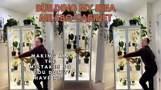 Making all the mistakes so you don t have to Ikea Milsbo Plant Greenhouse cabinet build and tips