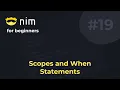 Nim for Beginners Scopes and When Statements