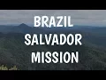 Brazil Salvador Mission