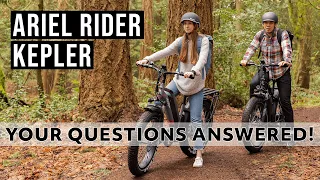 More info about the Ariel Rider Kepler YOUR QUESTIONS ANSWERED