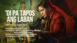 di pa tapos ang laban by tondo gang fpjs batang quiapo ost 5