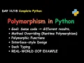 Day 11 Polymorphism in Python - Explained with Real Examples OOP-4