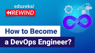How to Become a DevOps Engineer DevOps Engineer Responsibilities Edureka DevOps Rewind - 1