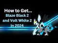 How to Get BLAZE BLACK 2 VOLT WHITE 2 in 2026