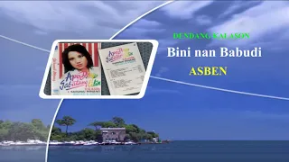 Download BINI NAN BABUDI - ASBEN / DENDANG KALASON MP3