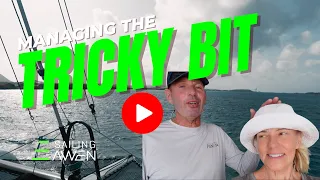 Managing the Tricky Bit EP 108 #sailing #boatlife