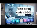 How to fix Vizio error code v2-301 Vizio smartcast home not available
