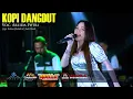 Download Lagu Kopi Dangdut - Arlida Putri  Om Adella