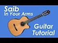 Saib. - In Your Arms Guitar Tutorial (Main Part)