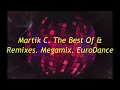 Martik C   The Best Of \u0026 Remixes   EuroDance  @