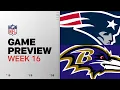 Lagu New England Patriots vs Baltimore Ravens | Week 16 Game Preview