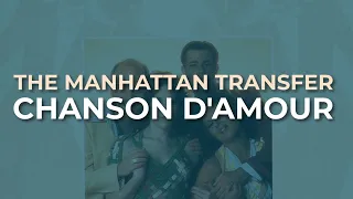The Manhattan Transfer Chanson D Amour Official Audio 