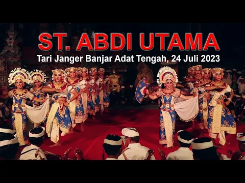 Download MP3 Tari Janger ST. ABDI UTAMA Banjar Adat Tengah 24 Juli 2023
