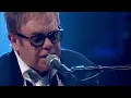 Elton John LIVE FULL HD - Someone Saved My Life Tonight (BBC One Sessions) | 2006