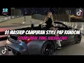 DJ MASHUP STYLE PAP RANDOM DJ CAMPURAN REMIX VIRAL TIKTOK TERBARU SLOW MENGKANE