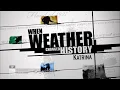 When Weather Changed History - Katrina
