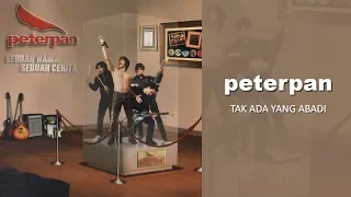 peterpan tak ada yang abadi official audio 
