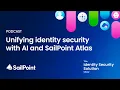 Season 3 Ep 3 Unifying Identity Security with AI and SailPoint Atlas