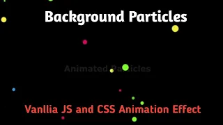 Moving Particles Animation Effect using HTML CSS and Vanilla JavaScript - Code IT