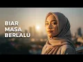 Download Lagu Biar Masa Berlalu