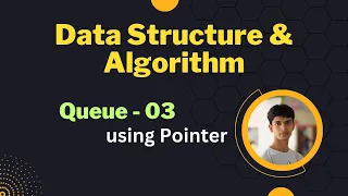 17 Queue using Pointer Part 03 code implementation in C Bangla tutorial