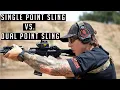 Single Point Sling Vs Dual Point Sling w a Navy SEAL