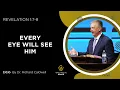 Every Eye Will See Him | Revelation 1:7-8