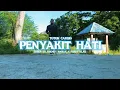 Lagu TOTON CARIBO - PENYAKIT HATI || RHENDY NAHAK FT FENDI KLAU (COVER)