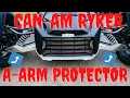 Can-am Ryker A arm Protector