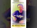 Manuk Cucak Rowo (Parodi Kehilangan) Cover by Rahman Wijaya  🤪